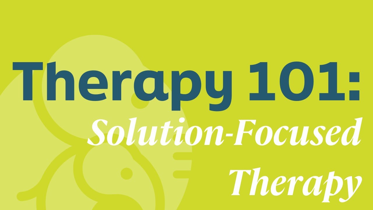 What is Solution Focused Therapy? | Ellie Mental Health