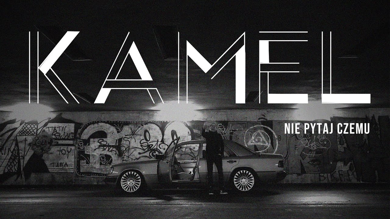 Kamel - Nie Pytaj Czemu