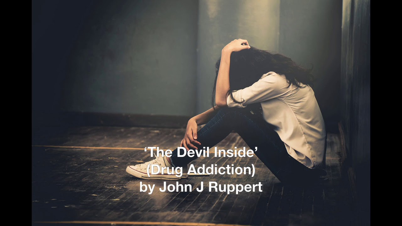 'The Devil Inside' (Drug Addiction)  Rap Song By JJRUPP