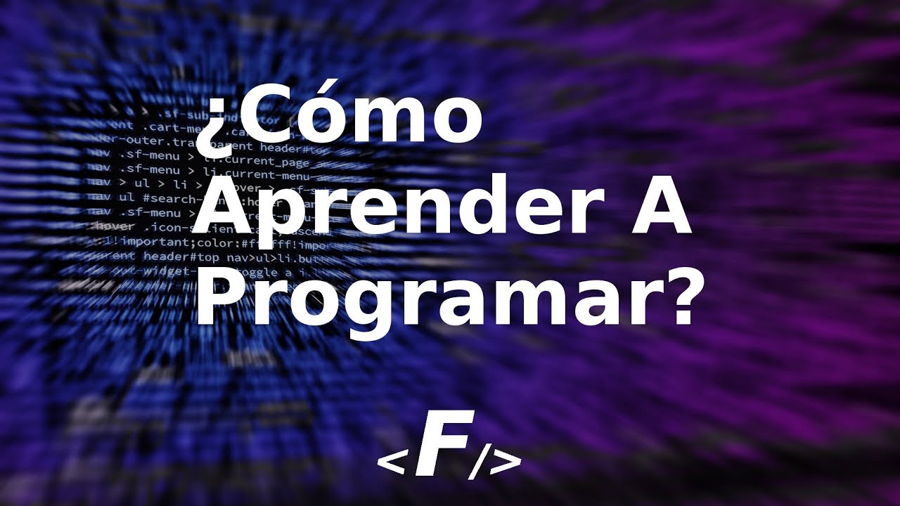 ¿Como Aprender A programar? Desde Cero