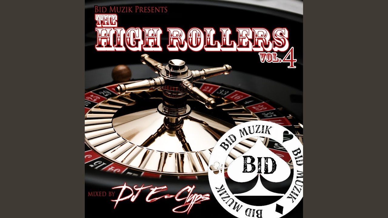 The High Rollers Vol. 4 Mixed By DJ E-Clyps (Continuous DJ Mix)