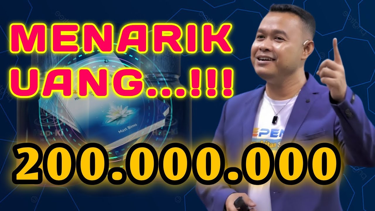 UBAH ENERGINYA UNTUK MENARIK UANG 200.000.000 . 