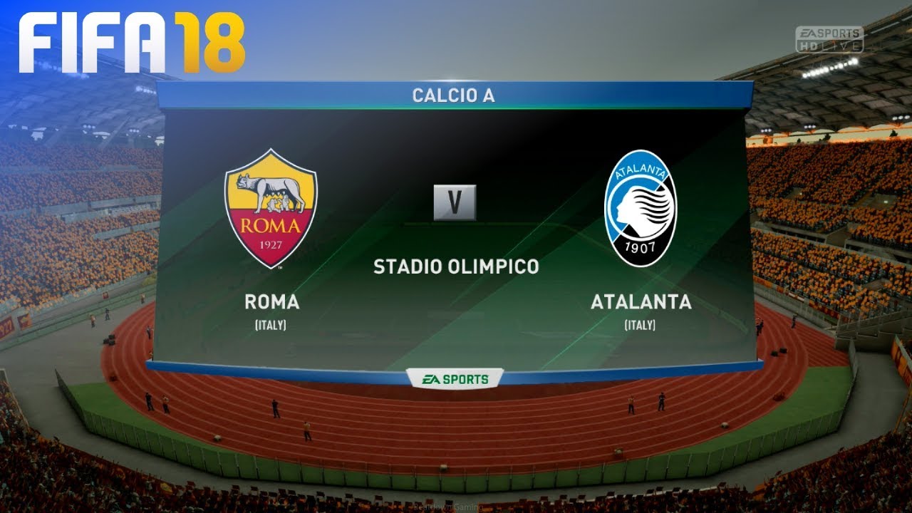 FIFA 18 - AS Roma vs. Atalanta Bergamo @ Stadio Olimpico