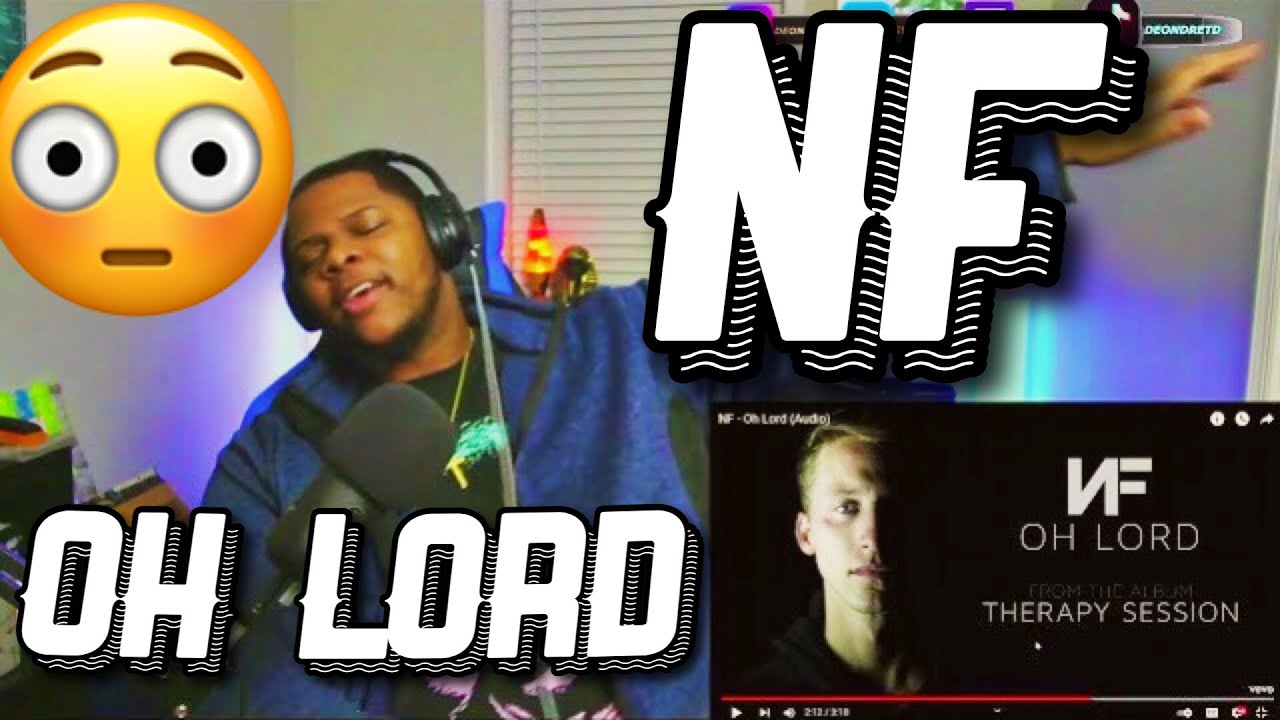 Deondre Reacts to NF - Oh Lord (Audio) | REACTION!!!