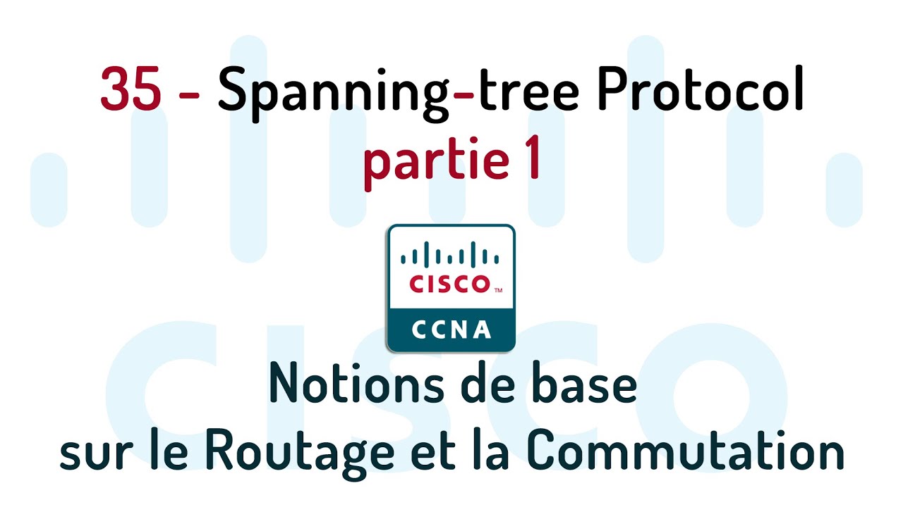 35-Spanning tree protocol (partie 1)