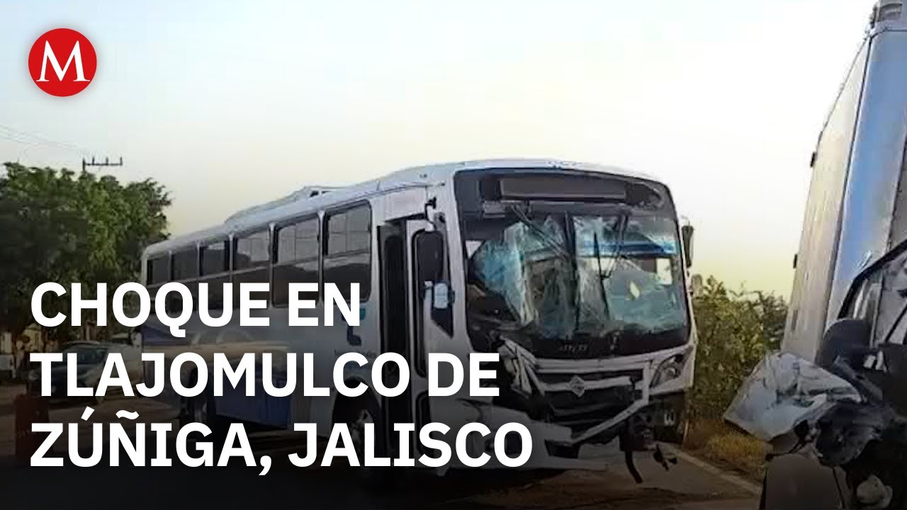 Choque en Tlajomulco de Z&uacute;&ntilde;iga deja al menos 18 heridos