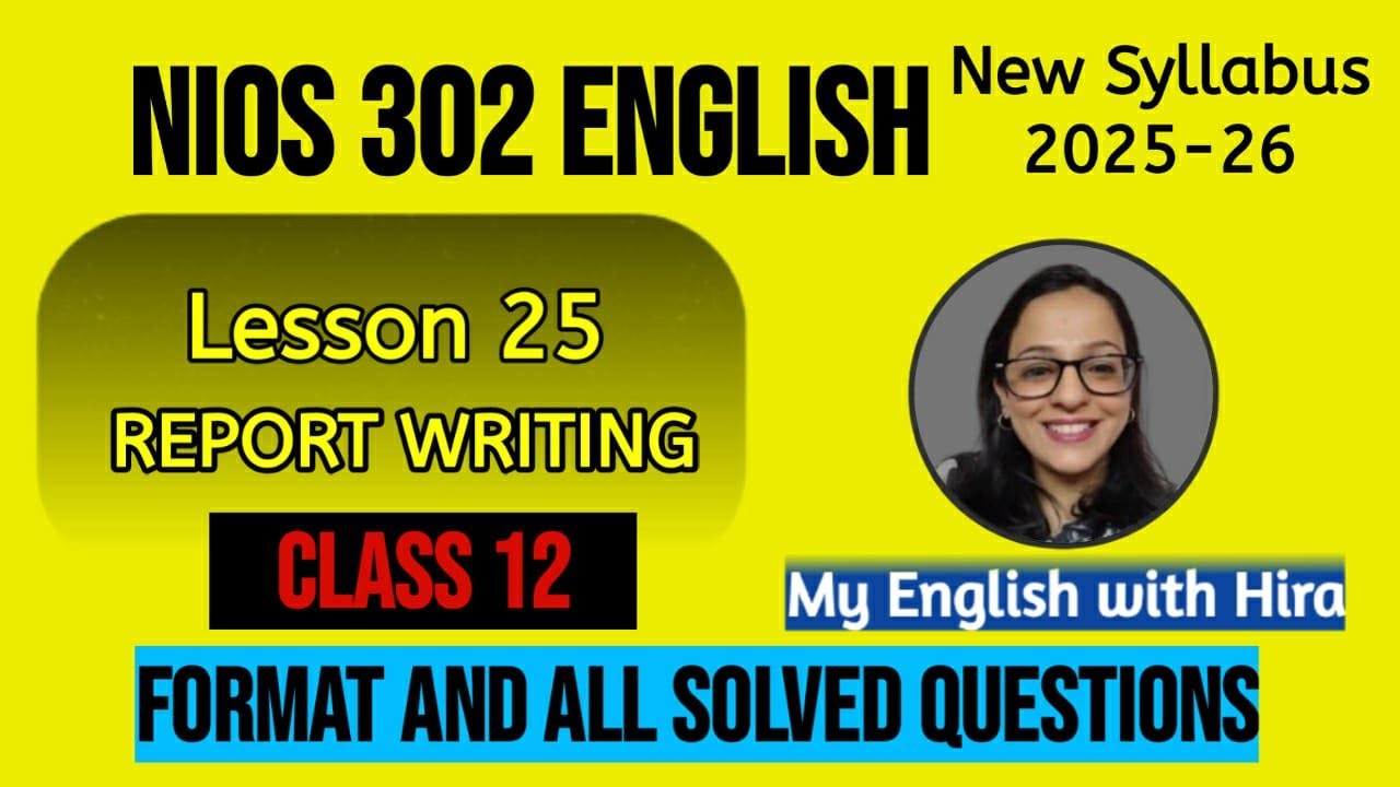 L 25 REPORT WRITING NIOS CLASS 12 ENGLISH NEW SYLLABUS #nios12thclass