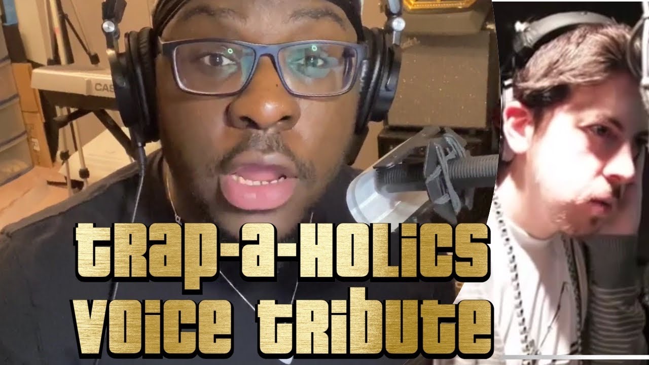 Trapaholics Mixtape Voiceovers Tribute