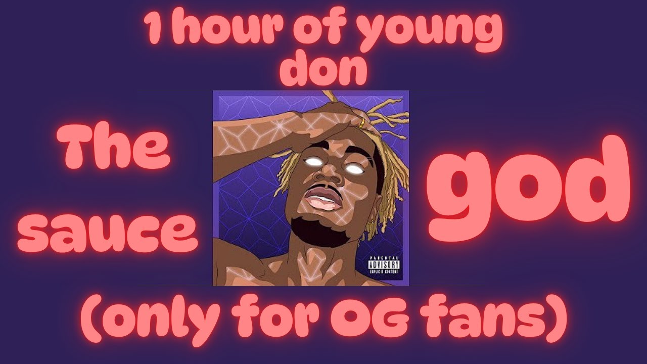 1 HOUR OF 2016 YOUNG DON | 1 HOUR COMPILATION OF YOUNG DON THE SAUCE GOD | YOUNG DON THE SAUCE GOD