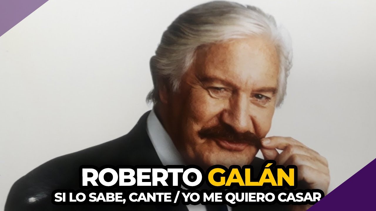 ROBERTO GALÁN (Si lo sabe, cante / Yo me quiero casar, ¿y usted? | PERDÓN, CENTENNIALS