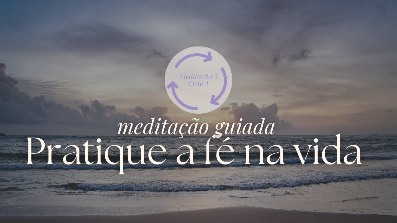 Medita&ccedil;&atilde;o de F&eacute;: Acalmar a Mente e Confiar na Vida sem Precisar Controlar Tudo
