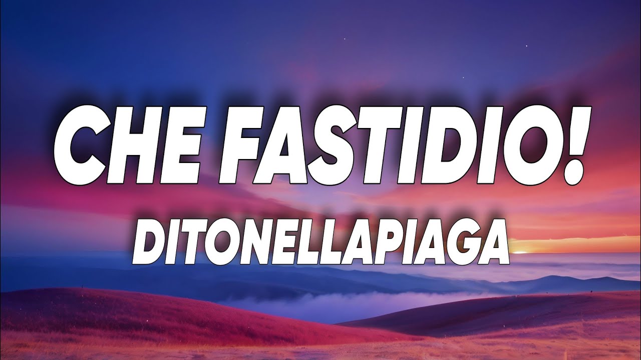 Ditonellapiaga - Che Fastidio! (Testo/Lyrics) [Sanremo 2026]