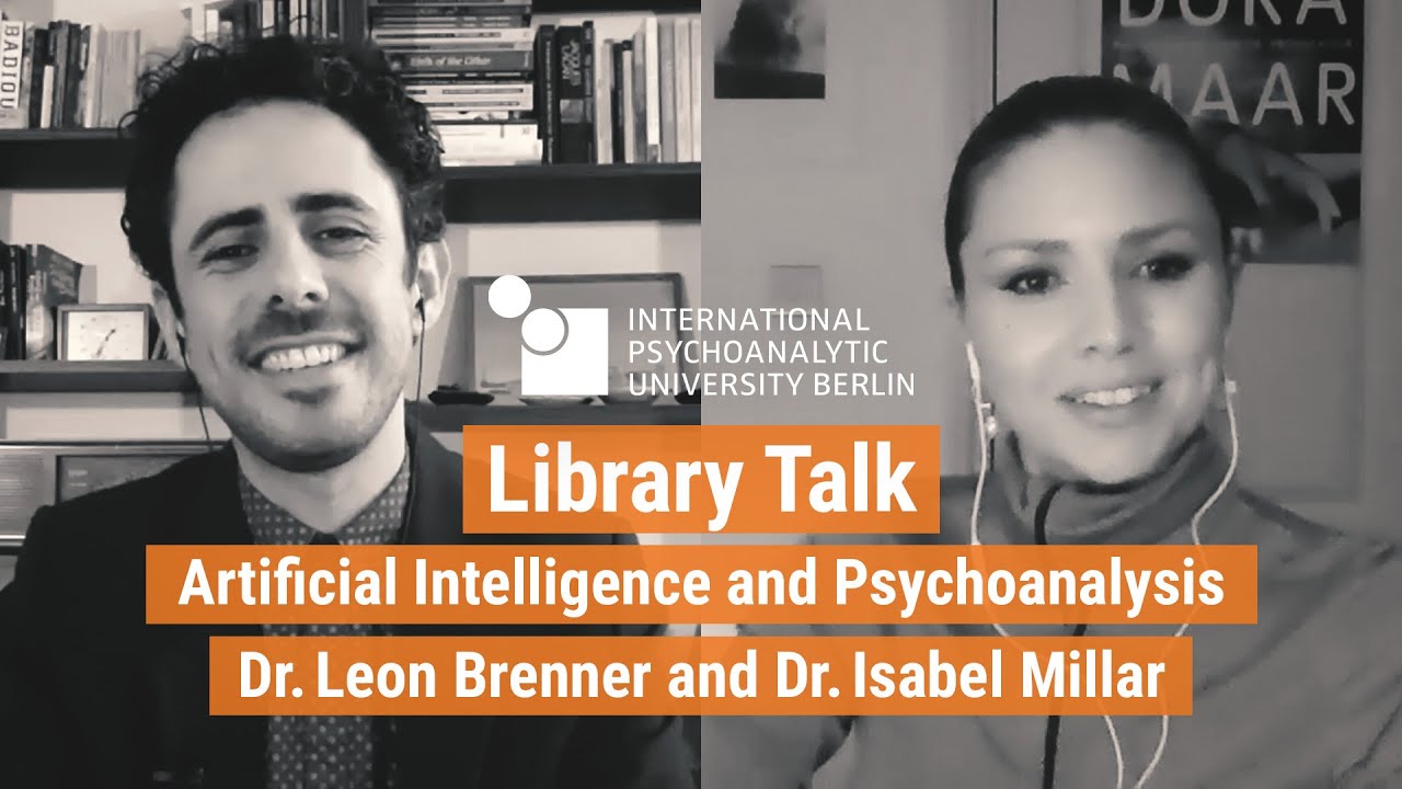Library Talk | Artificial Intelligence and Psychoanalysis | Dr. Leon Brenner and Dr. Isabel Millar