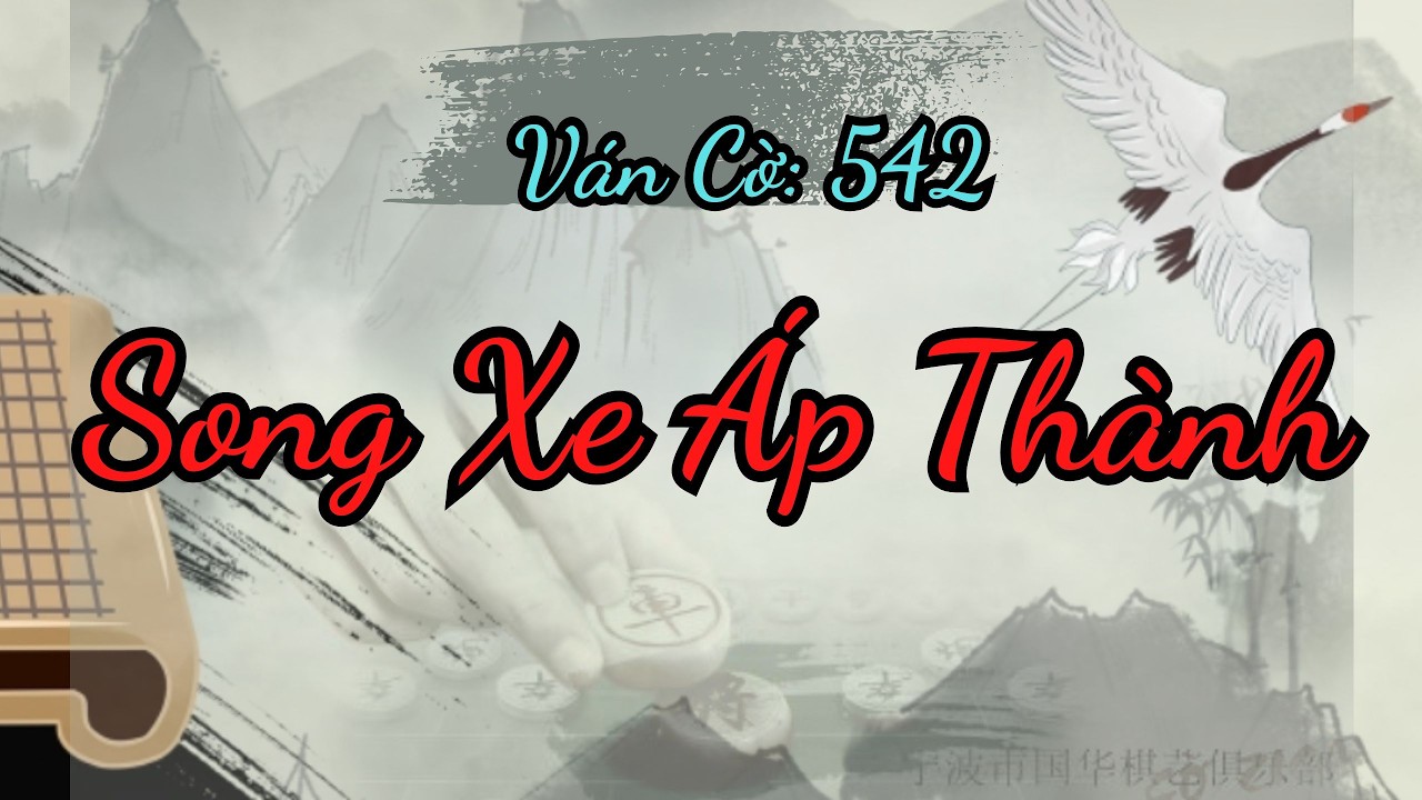 Song Xe Áp Thành, từng nước cờ sắc xảo dồn ép đối thủ cực độ | Kỳ Đạo 542