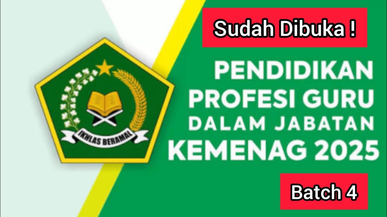 Pendaftaran PPG Kemenag Batch 4. Dibuka Pendaftaran Pendidikan Profesi Guru Daljab Kemenag 2025