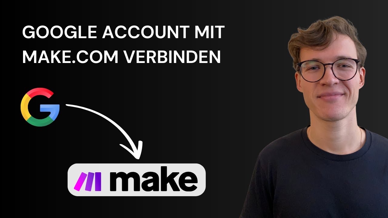 Persönlichen Google Account mit Make.com verbinden - Schritt für Schritt