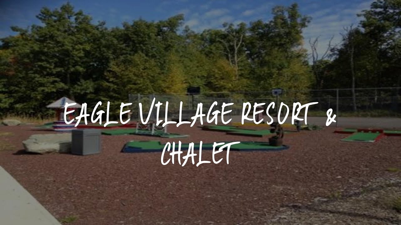 Eagle Village Resort & Chalet Review - Bushkill , United States of America