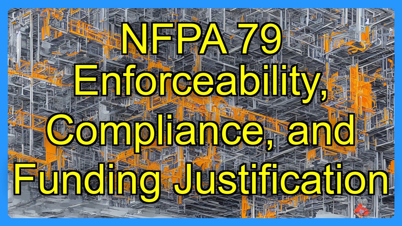 NFPA 79 Enforceability, Compliance, and Funding Justification