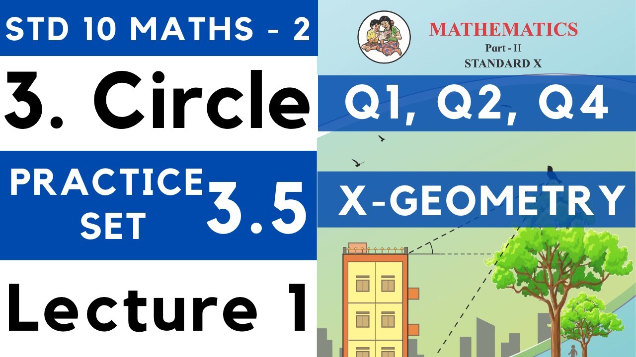 Circle | Practice Set 3.5 Lecture 1 | SSC Class 10 Geometry | Maths Part 2 | Maharashtra State Board