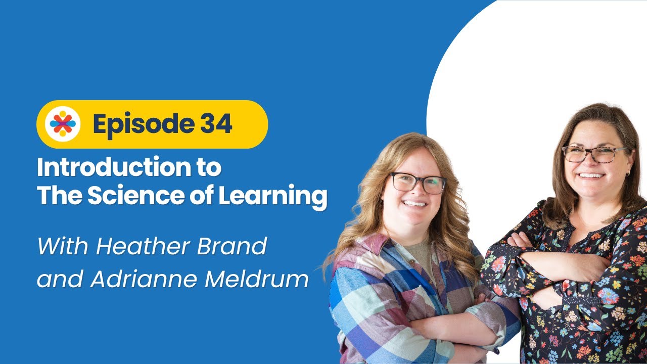 Introduction to The Science of Learning (Ep 34)