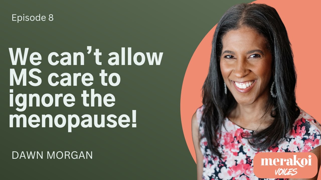 Merakoi Voices: Ep 8 | When Patients Lead: Bridging Gaps in MS and Women’s Health