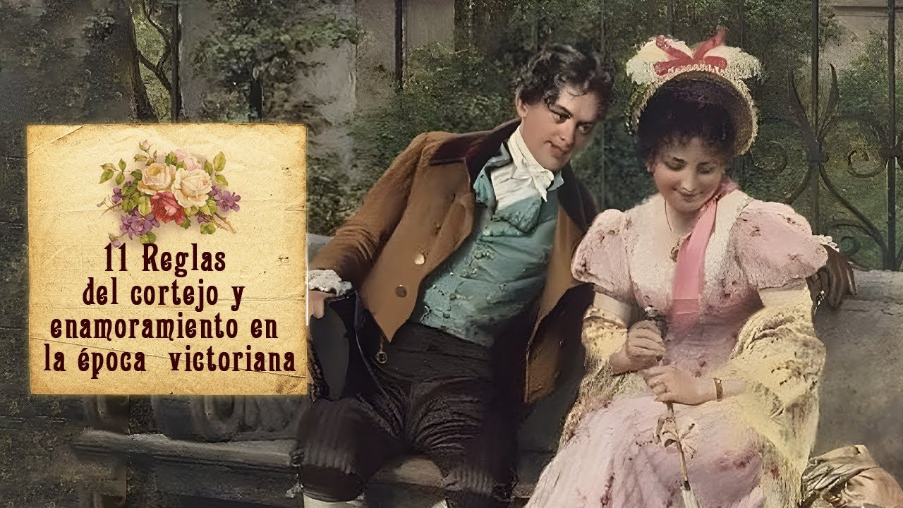 11 Reglas del cortejo y enamoramiento  en la época  victoriana