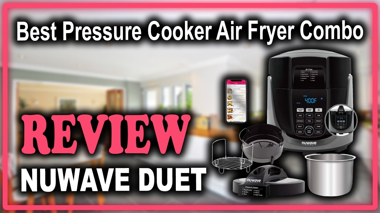 NUWAVE DUET Pressure Cooker Air Fryer Combo Review
