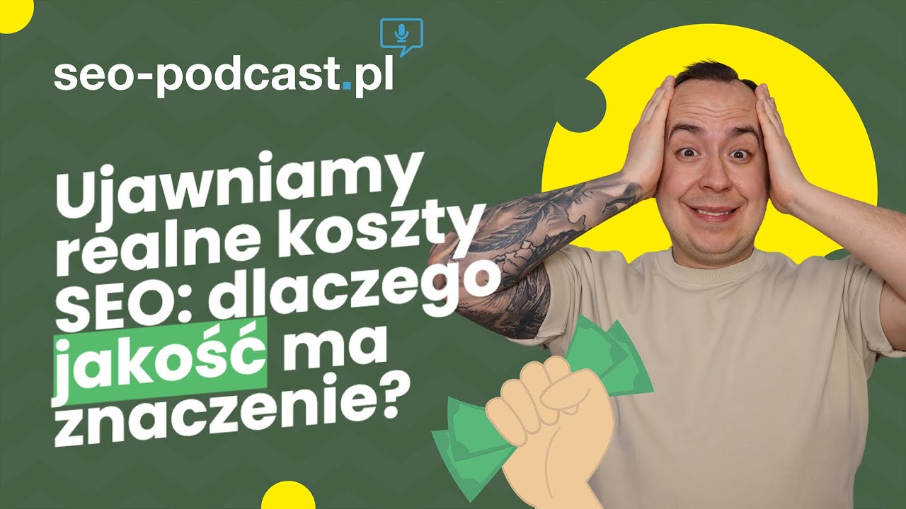💸 Ile KOSZTUJE pozycjonowanie i KIEDY zobaczysz EFEKTY? SEO Podcast