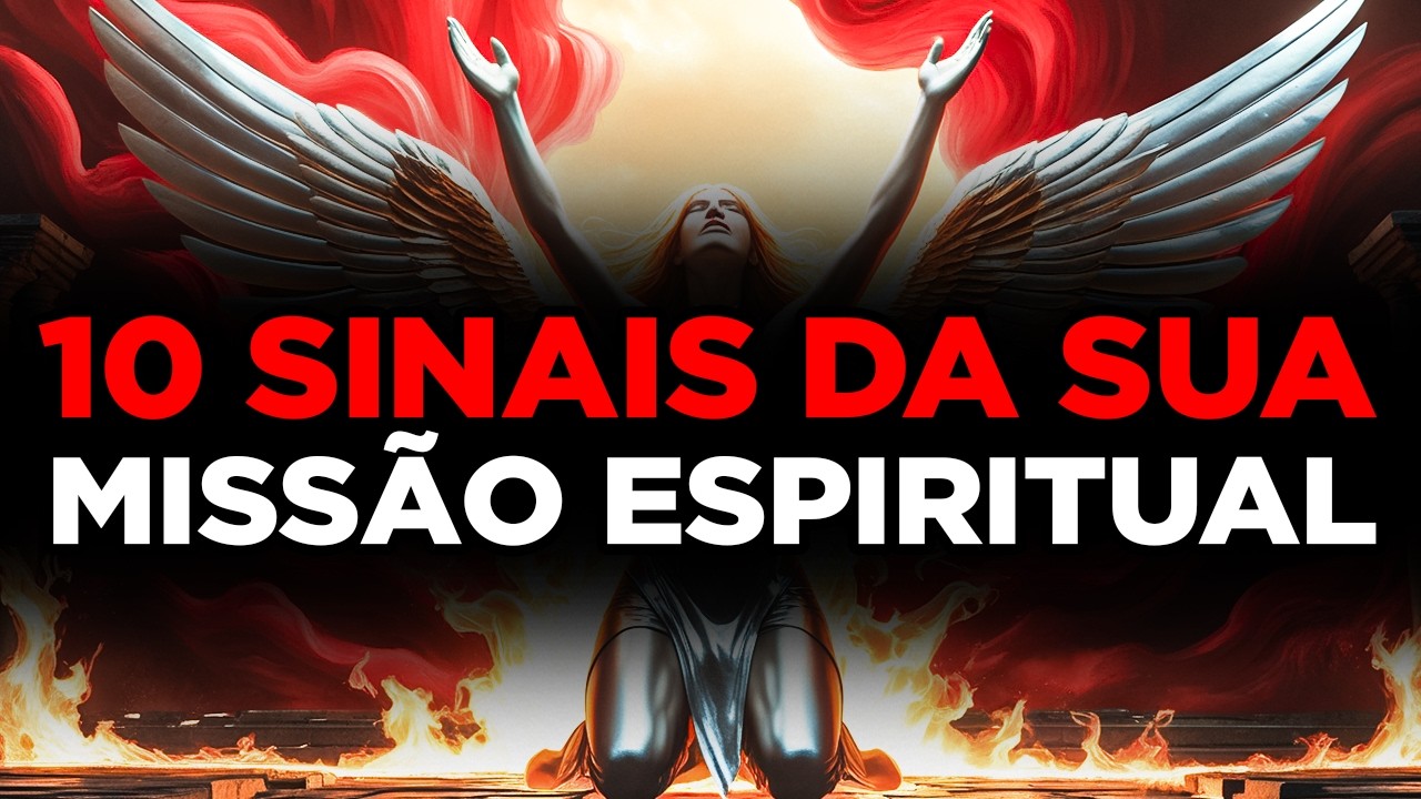 ✨ESCOLHIDOS: 10 SINAIS DE QUE SUA MISS&Atilde;O ESPIRITUAL EST&Aacute; PRESTES A COME&Ccedil;AR!