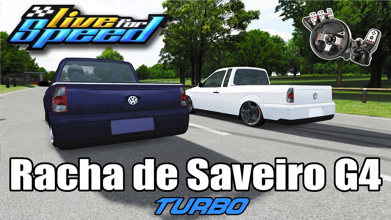Live For Speed - Rolê de Saveiro G4 Turbo 2kg ft. ZoiooGamer e Pulseirinha (G27 mod)