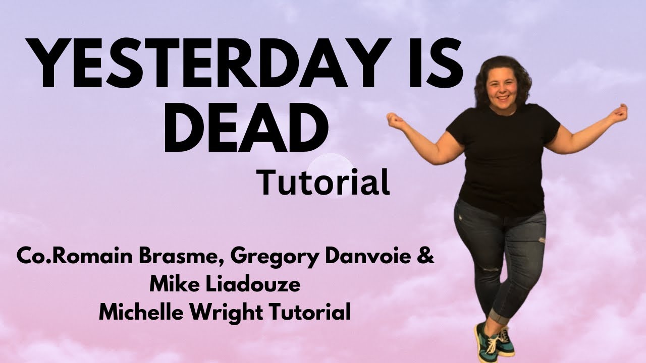 Yesterday is dead line dance tutorial Phrased Intermediate choreo by Brasme, Danvoie & Laidouze