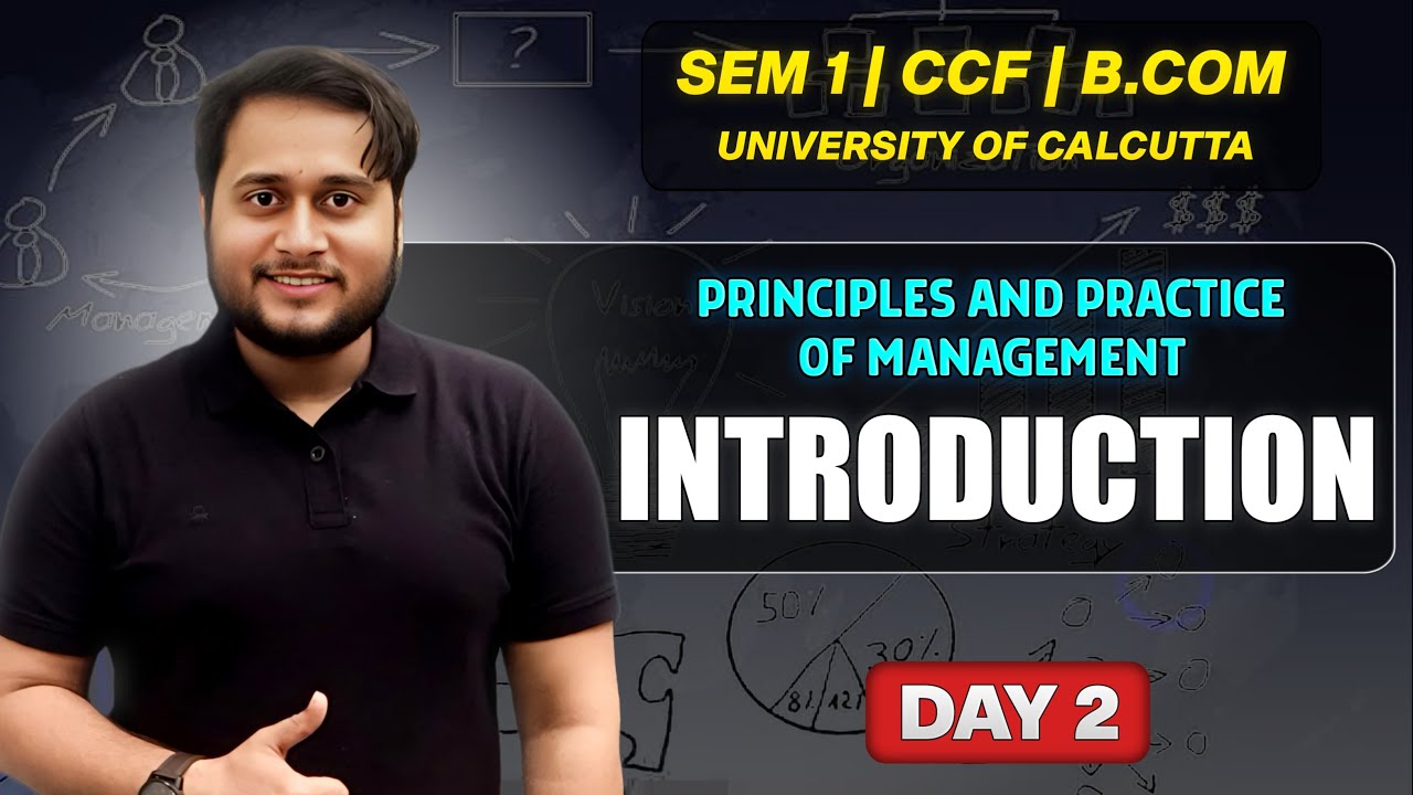 INTRODUCTION DAY 2 | PRINCIPLES AND PRACTICE OF MANAGEMENT | SEM-1 BCOM CCF