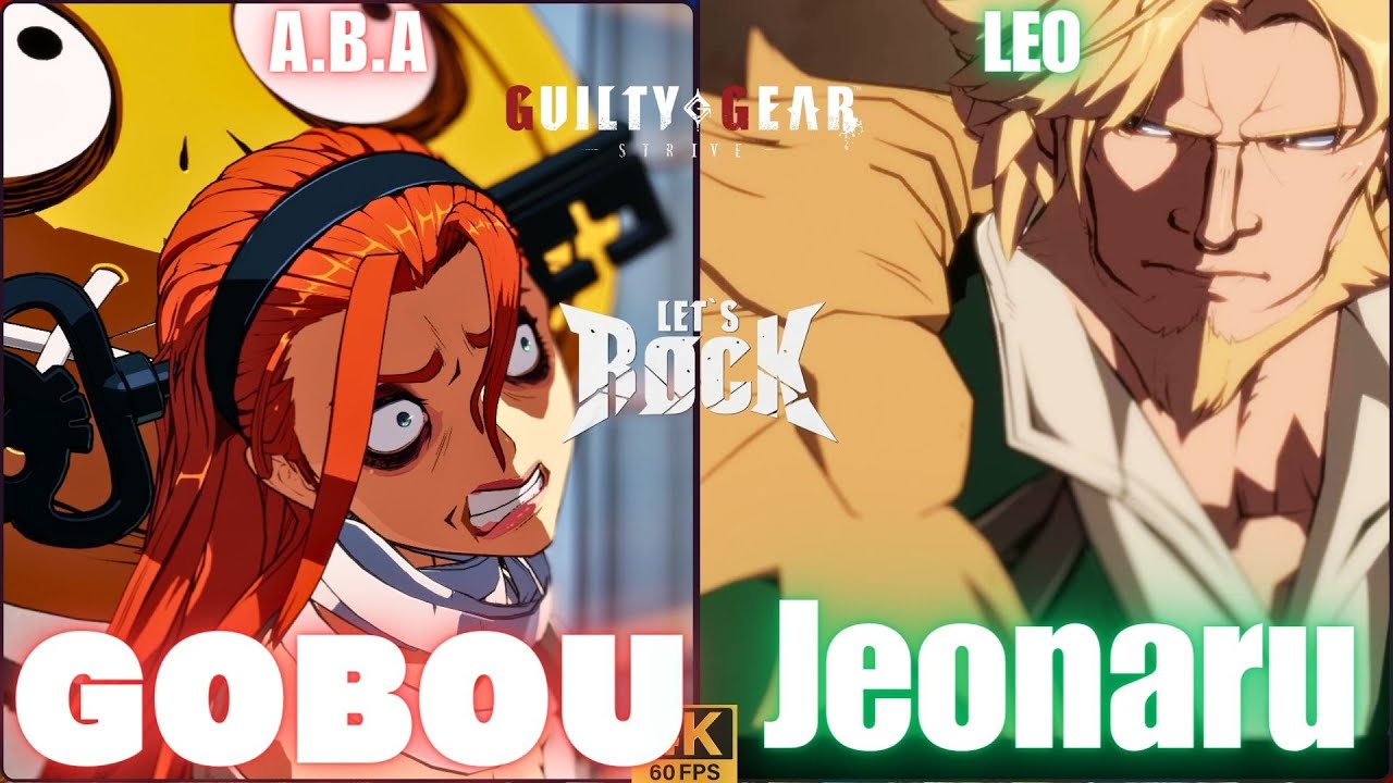 GGGST➤ A.B.A / アバ [ GOBOU/御傍 ] vs LEO / レオ [ Jeonaru ] Guilty Gear Strive