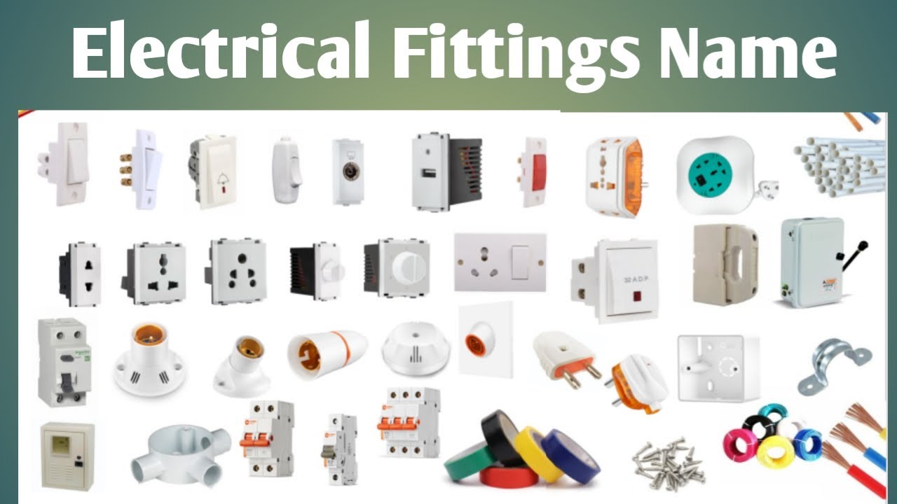 Electrical Fitting Name & Pictures / Electrical Accessories List / Electrical Materials Name.