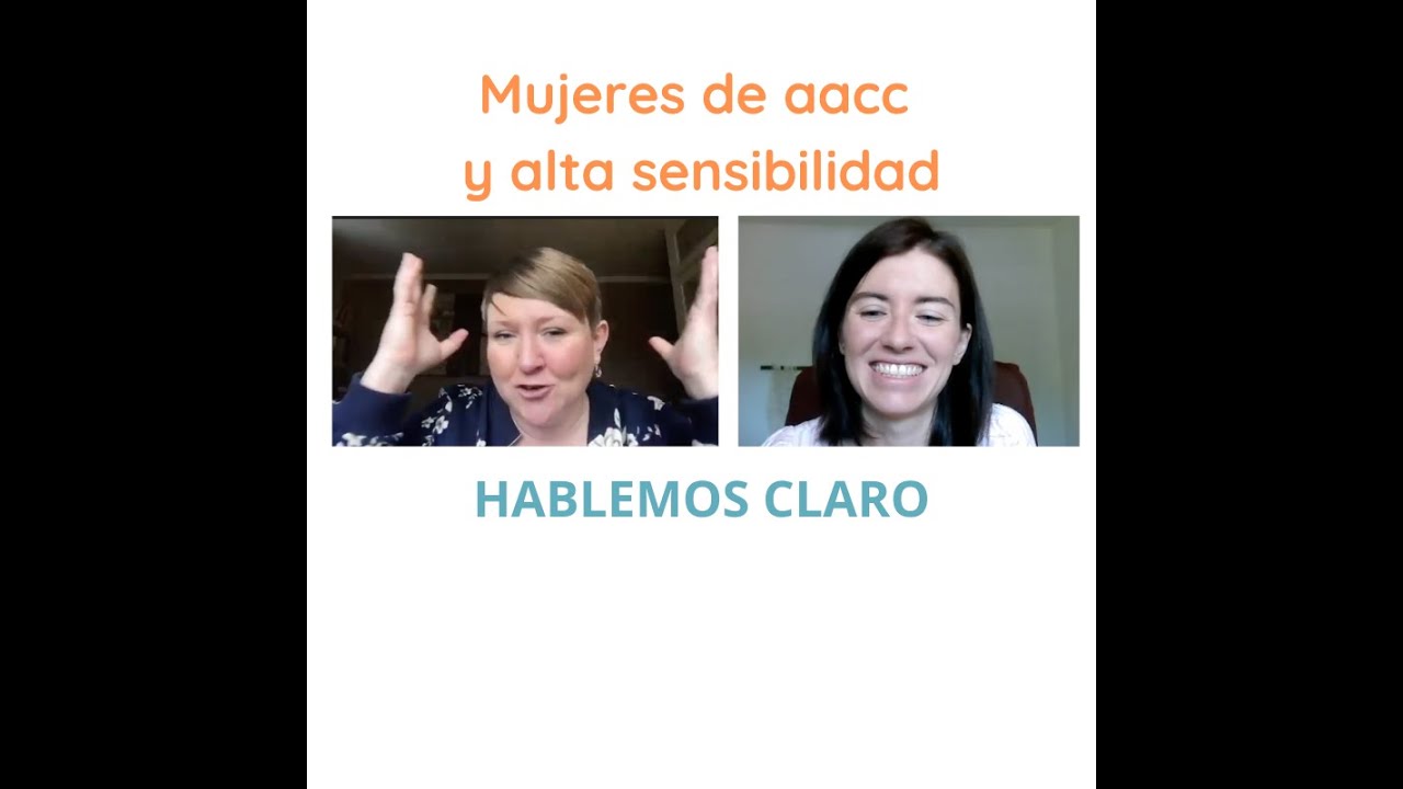 Mujeres de aacc y alta   sensibilidad  Hablemos claro