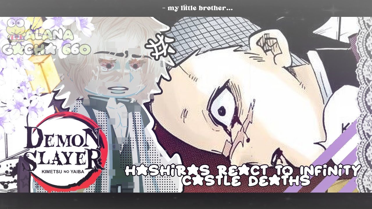 •|Hashiras (Kimetsu no Yaiba) React to Infinity Castle Deaths|• GACHA CLUB 🇧🇷/🇺🇸