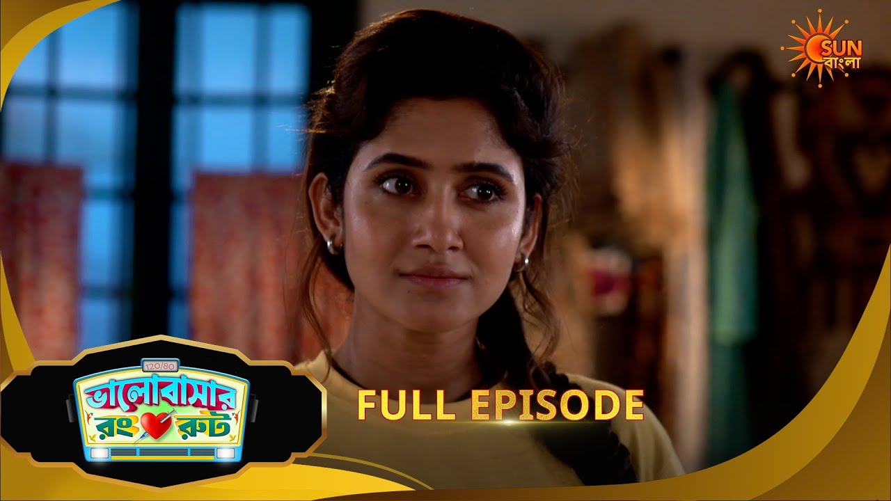 Bhalobashar Rong Route | ভালোবাশার রং রুট | Full Epi | Ep -16 | 10 Mar 2026 | Sun Bangla