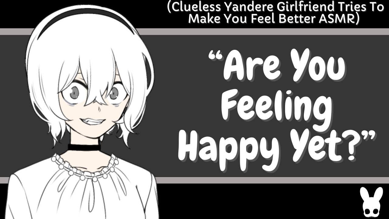 Are You Feeling Happy Yet? (Clueless Girlfriend ASMR)