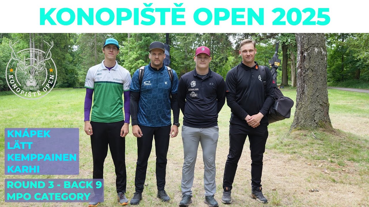 KONOPIŠTĚ OPEN 2025  |  MPO  ROUND 3 |  BACK 9  |  LÄTT, KARHI, KEMPPAINEN, KNÁPEK