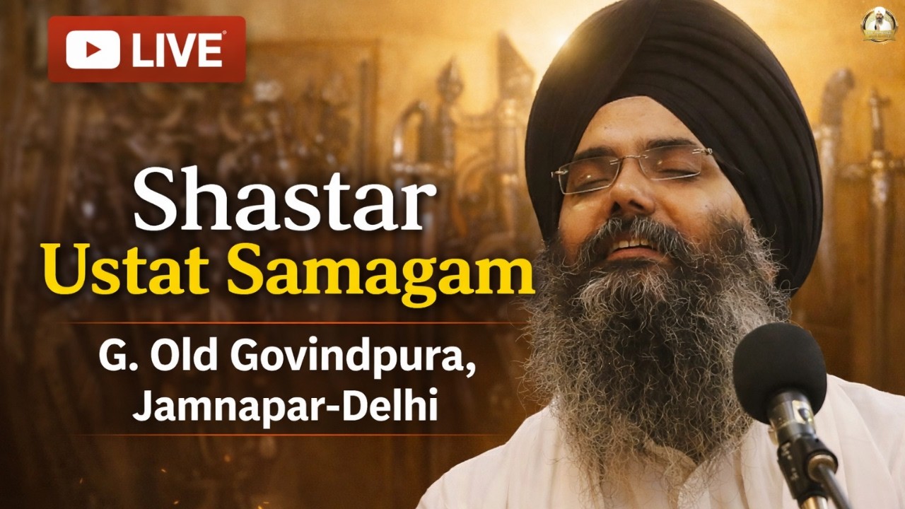 LIVE Shastar Ustat Samagam | G. Old Govindpura,Jamnapar-Delhi  || Bhai Manpreet Singh JI Kanpuri