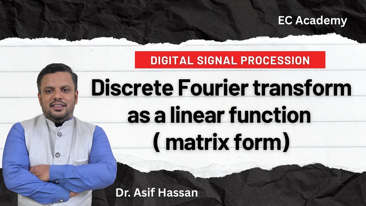 Discrete Fourier transform as linear function ( matrix form) || EC
