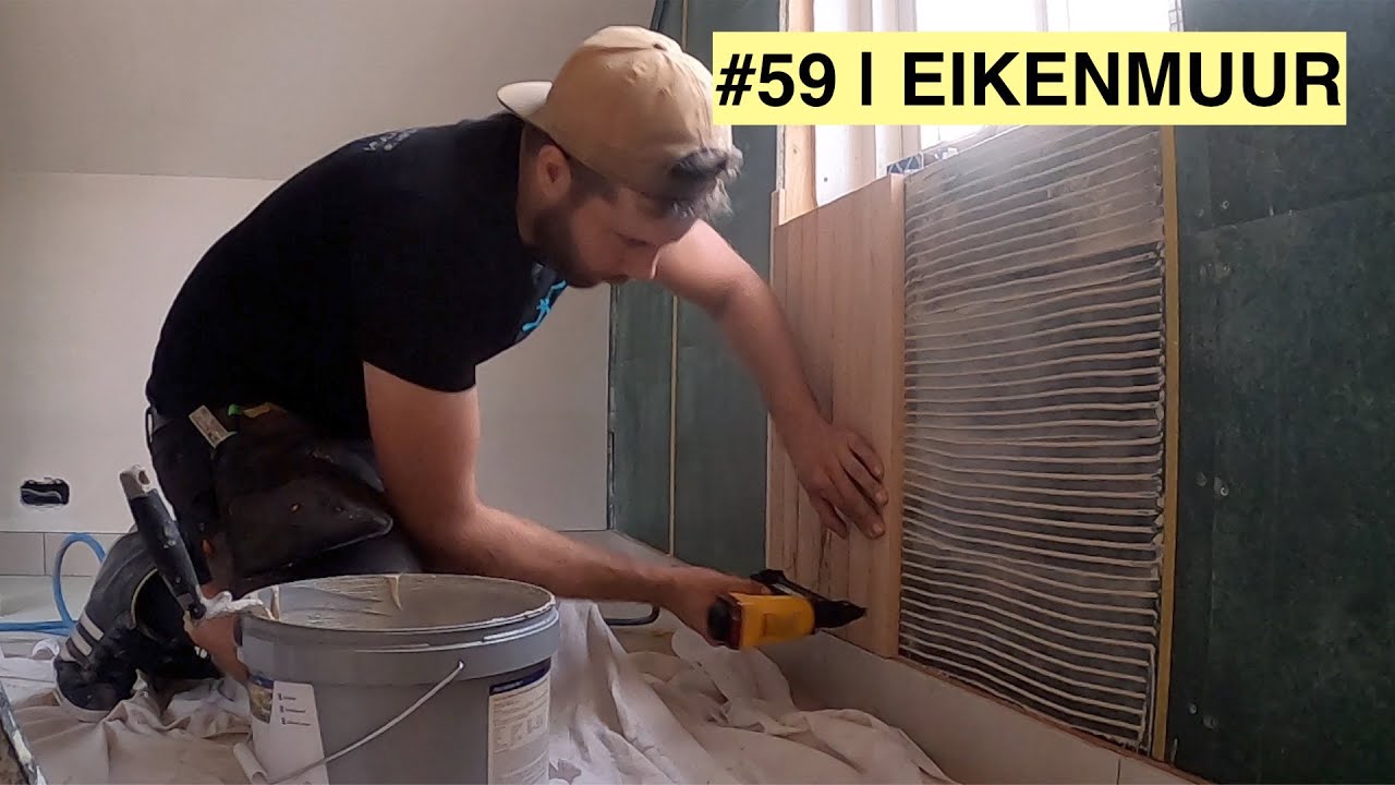 EIKEN (LATTEN) BADKAMERMUUR | BADKAMER BOUWEN | KLUSVROUW # 59