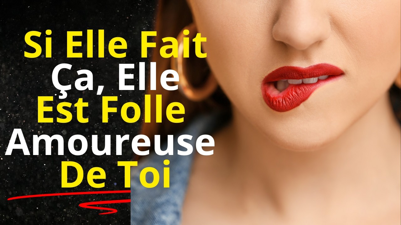 10 Signes qu'une femme est secrètement amoureuse de Toi