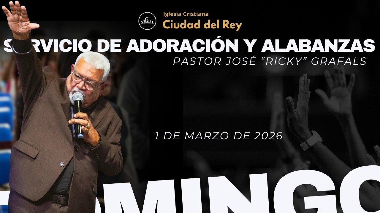 Servicio de Adoración y Alabanza | 1 de marzo de 2026