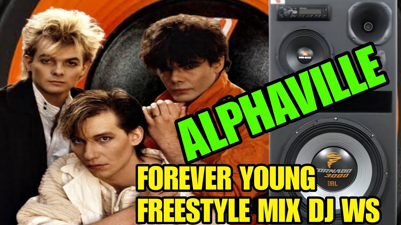 Alphaville - Forever Young (Freestyle Mix DJ WS) @freestylemusicforever #djwsinthemix