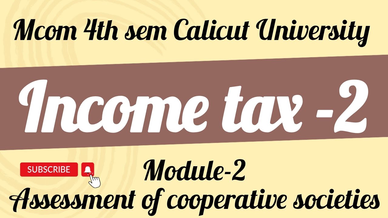 Income tax mcom 4th sem Calicut University assessment of cooperative society