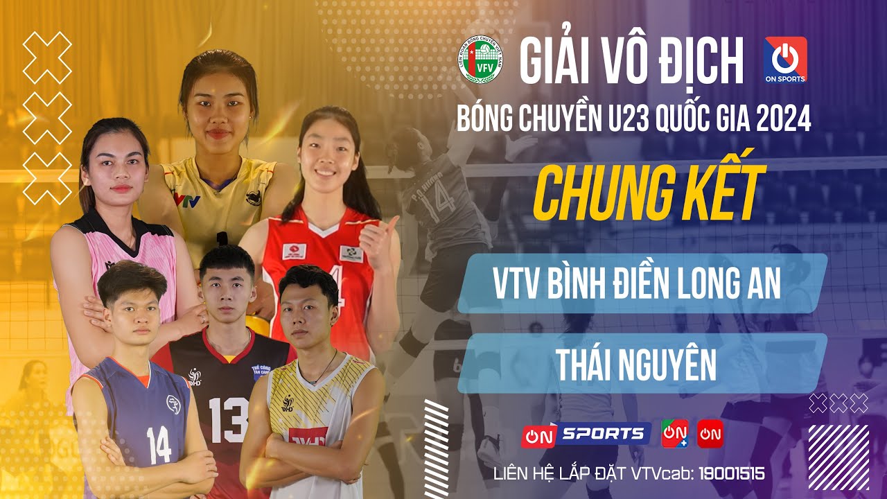 Chung kết | VTV Bình Điền Long An vs Thái Nguyên | Gải bóng chuyền U23 quốc gia 2024