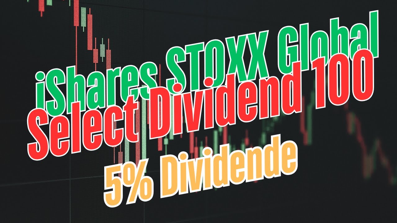 Lohnt sich dieser Dividenden-ETF? STOXX Global Select Dividend 100