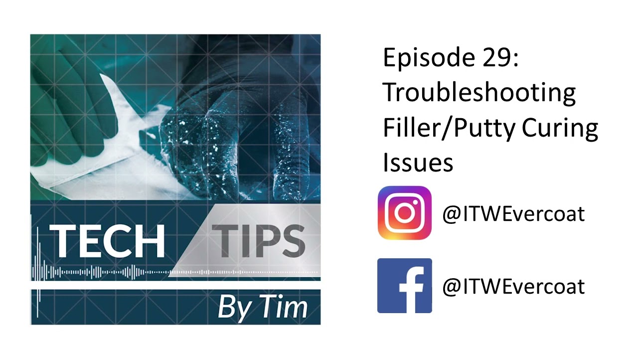 Episode 29: Troubleshooting Filler/Putty Curing Issues