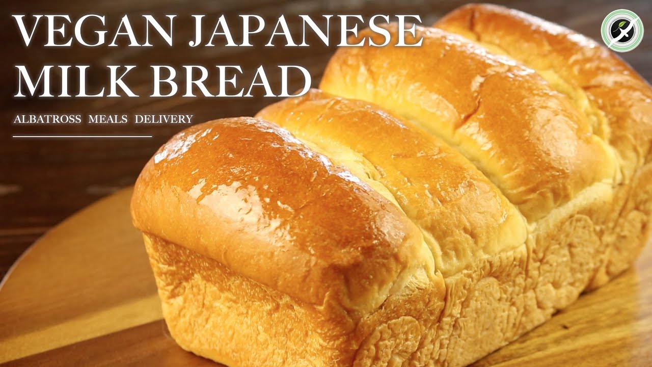 Vegan Japanese Milk Bread (Shokupan: 食パン) | Vegan Breakfast Recipe | ALBATROSS MEALS DELIVERY